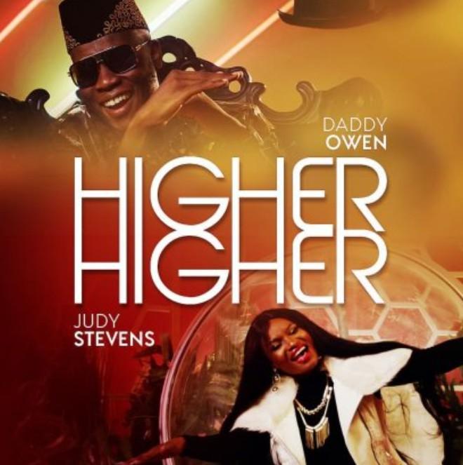 Daddy Owen Ft. Judy Stevens – Higher Higher Mp3 Download