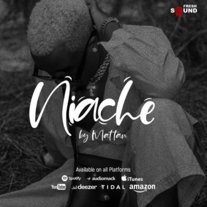 Mattan – Niache Mp3 Download Audio