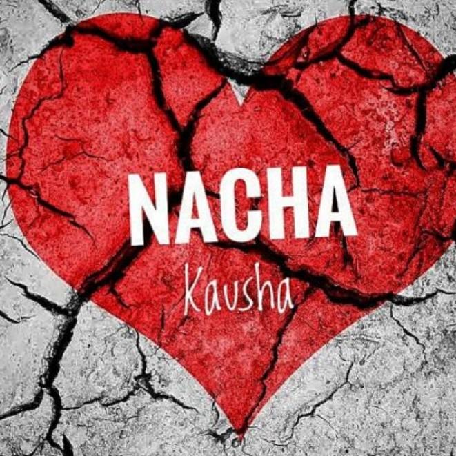 Nacha – Kausha Mp3 Download Audio