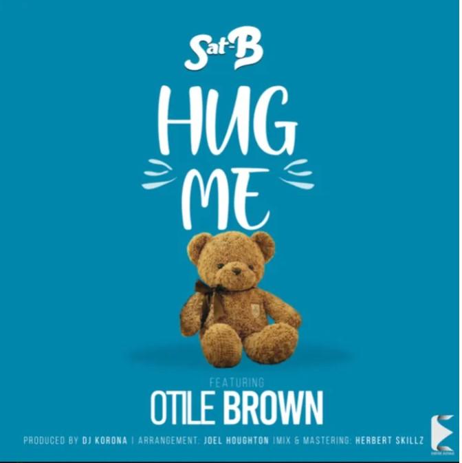 Sat b hug me ft otile brown