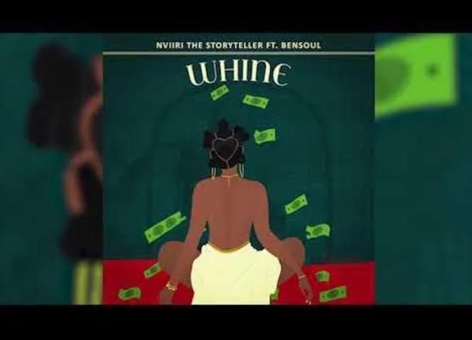 Whine by Nviiri The Storyteller Ft Bensoul