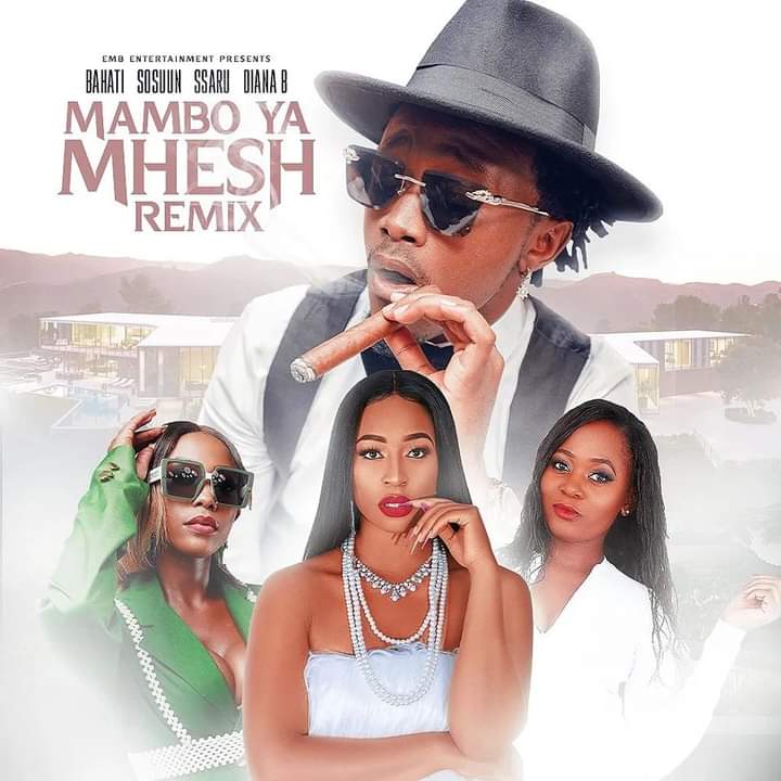 Bahati Ft Diana B, Ssaru & Sosuun – Mambo Ya Mhesh Remix